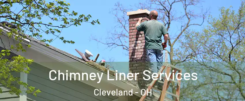  Chimney Liner Services Cleveland - OH