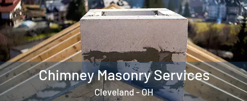  Chimney Masonry Services Cleveland - OH