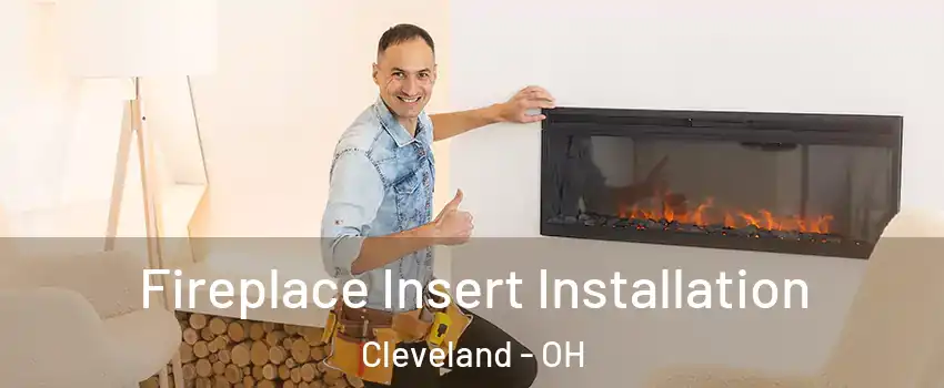  Fireplace Insert Installation Cleveland - OH