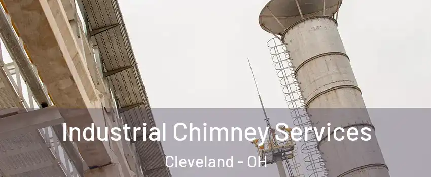  Industrial Chimney Services Cleveland - OH