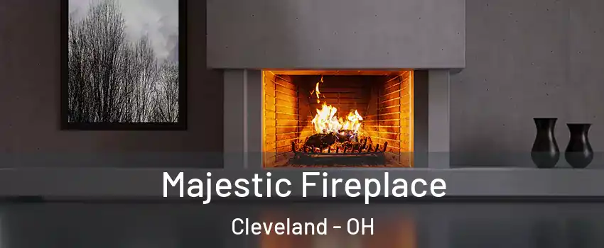  Majestic Fireplace Cleveland - OH