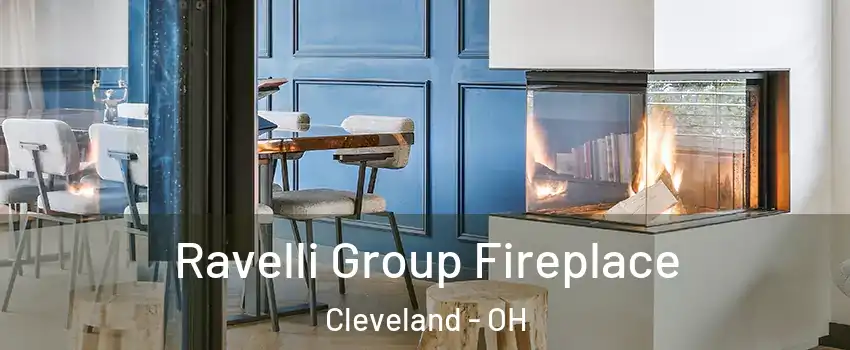  Ravelli Group Fireplace Cleveland - OH